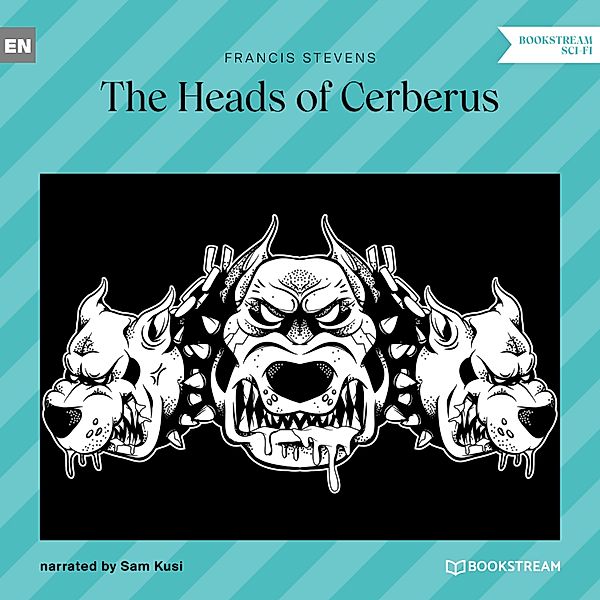 The Heads of Cerberus, Francis Stevens