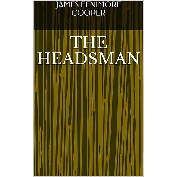 The Headsman, James Fenimore Cooper