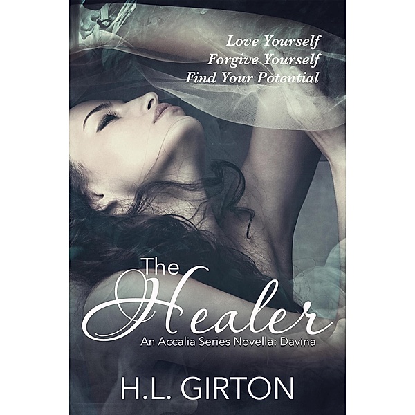 The Healer (The Accalia Series, #3) / The Accalia Series, H. L Girton