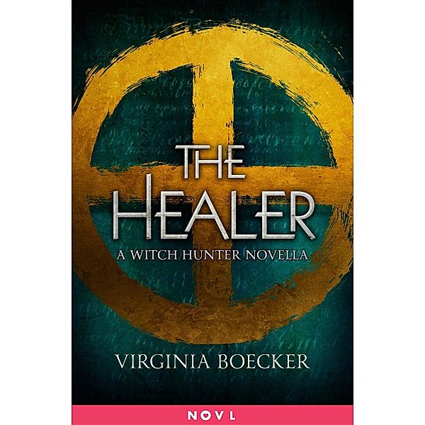 The Healer / The Witch Hunter, Virginia Boecker