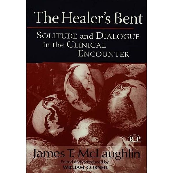 The Healer's Bent / Relational Perspectives Book Series, James McLaughlin