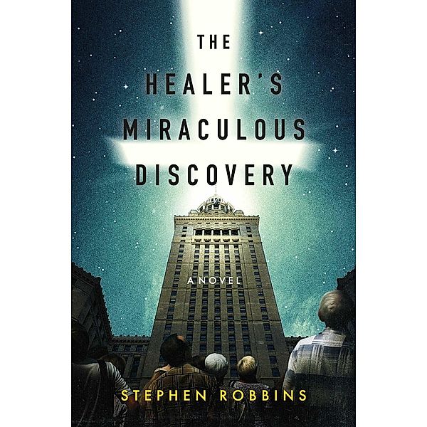 The Healer's Miraculous Discovery, Stephen Robbins