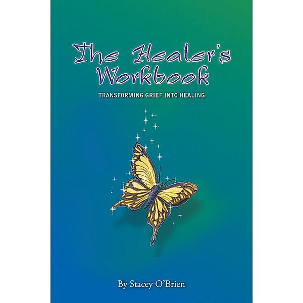 The Healer'S Workbook, Stacey O'Brien