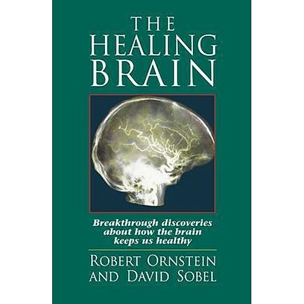 The Healing Brain, ROBERT ORNSTEIN, David Sobel