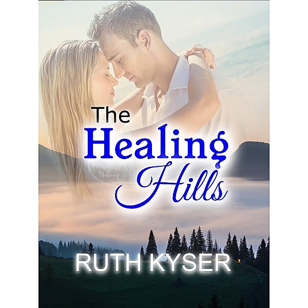 The Healing Hills, Ruth Kyser