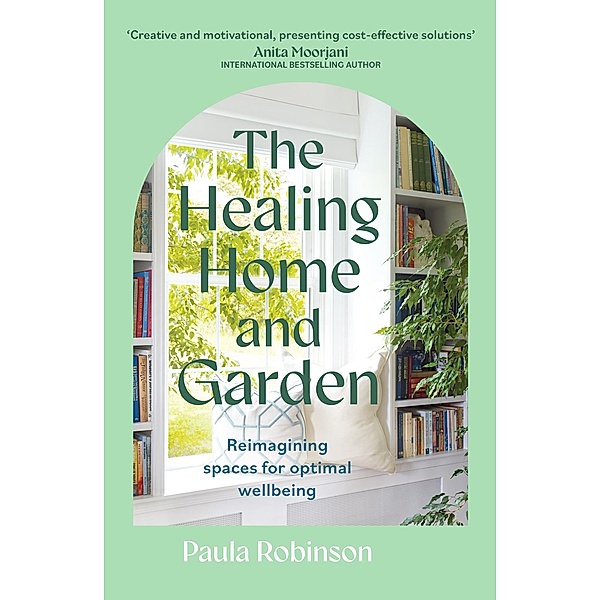 The Healing Home and Garden, Paula Robinson