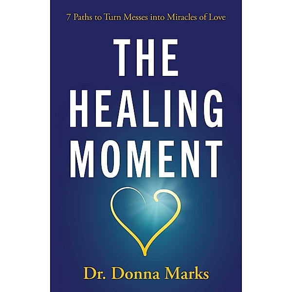 The Healing Moment, Donna Marks