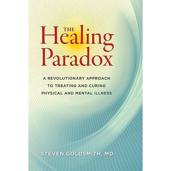 The Healing Paradox, Steven Goldsmith