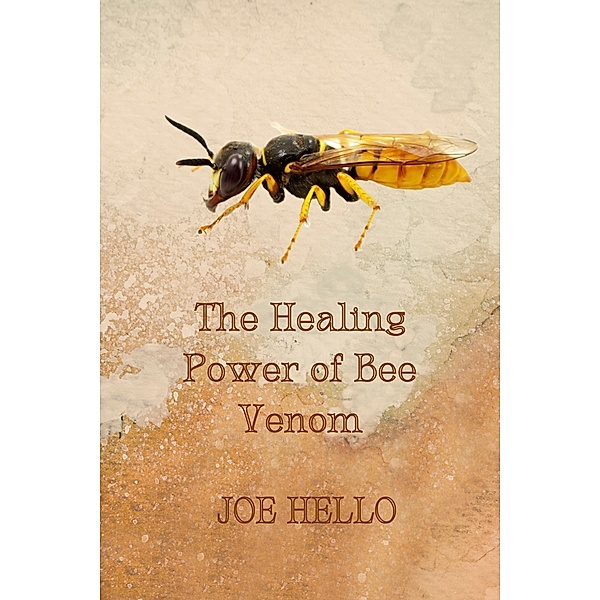 The Healing Power of Bee Venom, Joe Hello