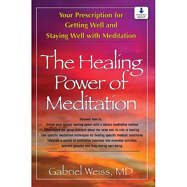 The Healing Power of Meditation, Gabriel S. Weiss