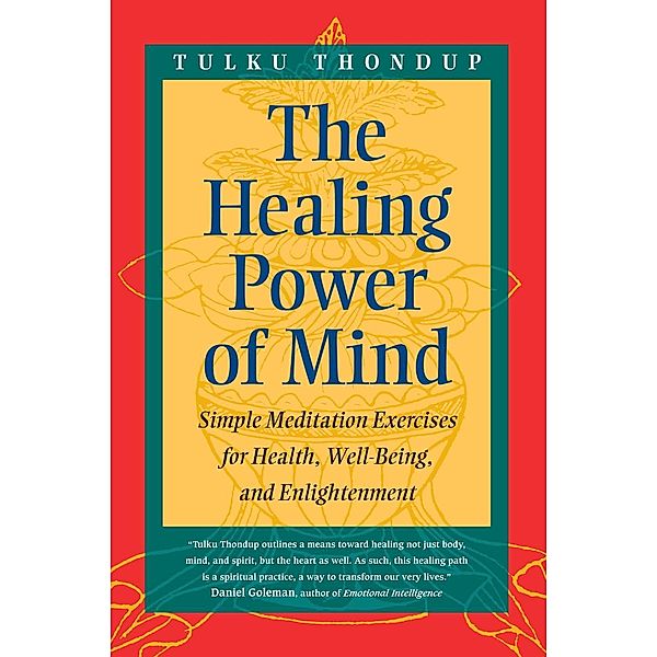 The Healing Power of Mind, Tulku Thondup