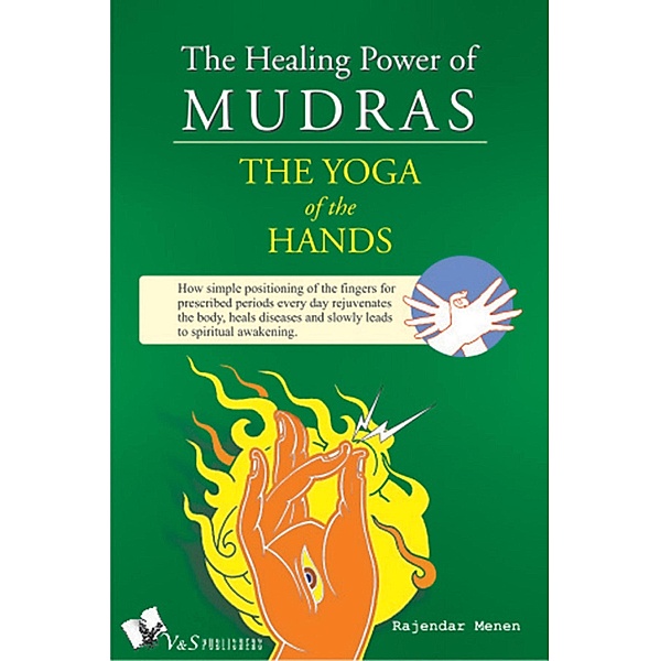 The Healing Power of Mudras, Rajender Menen