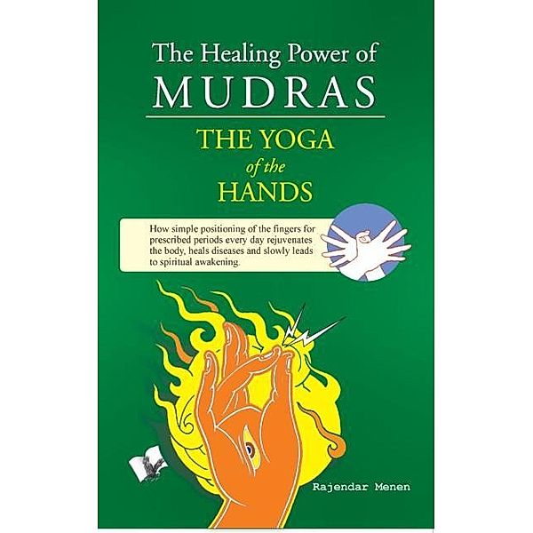 The Healing Power Of Mudras, Rajendar Menen