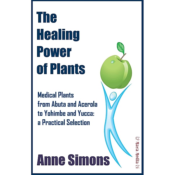 The Healing Power of Plants, Anne Simons