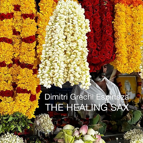 The Healing Sax, Dimitri Grechi Espinoza