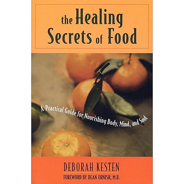 The Healing Secrets of Food, Deborah Kesten