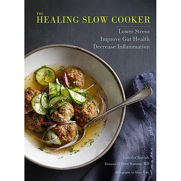 The Healing Slow Cooker, Jennifer Iserloh