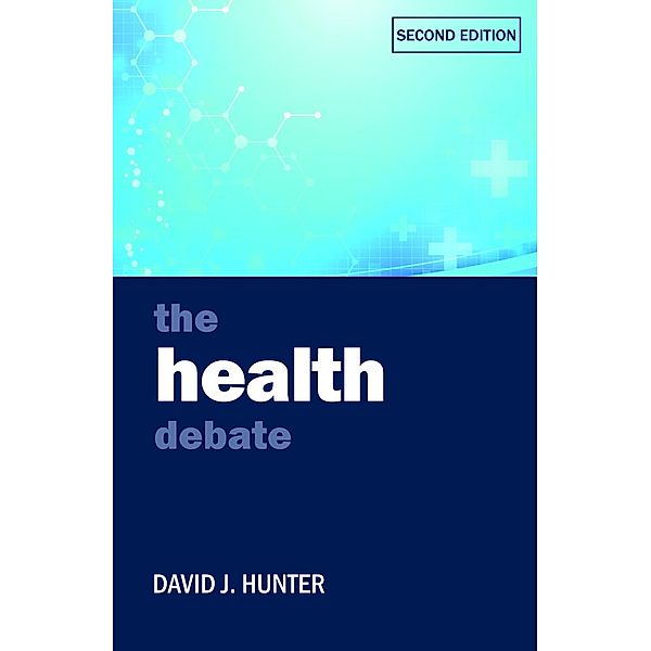 The Health Debate, David J. Hunter