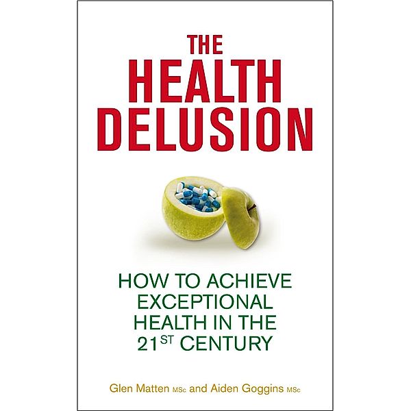 The Health Delusion, Glen Matten, Aidan Goggins