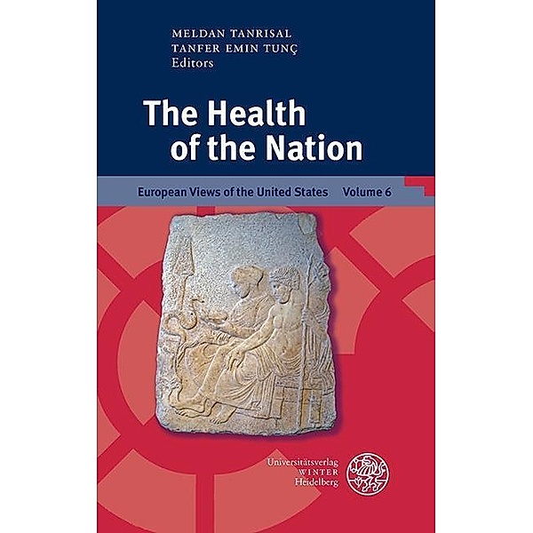The Health of the Nation / European Views of the United States Bd.6