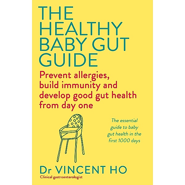The Healthy Baby Gut Guide, Vincent Ho