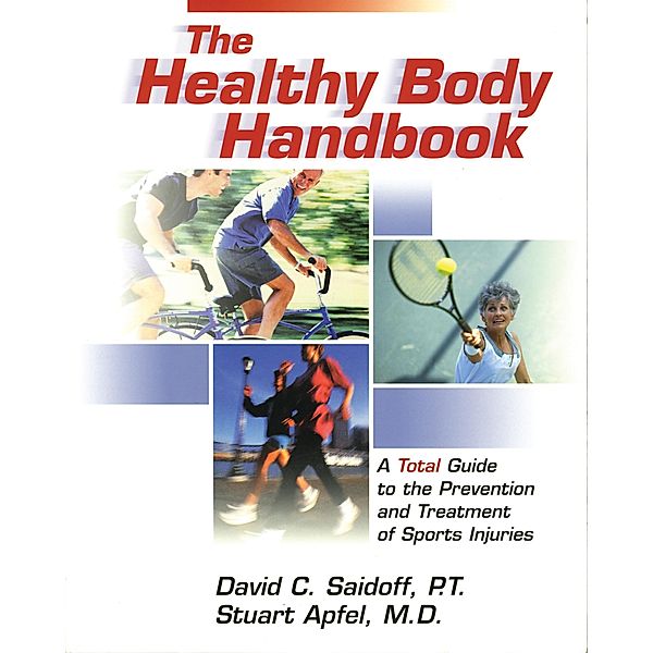 The Healthy Body Handbook, Stuart C. Apfel, David C Saidoff