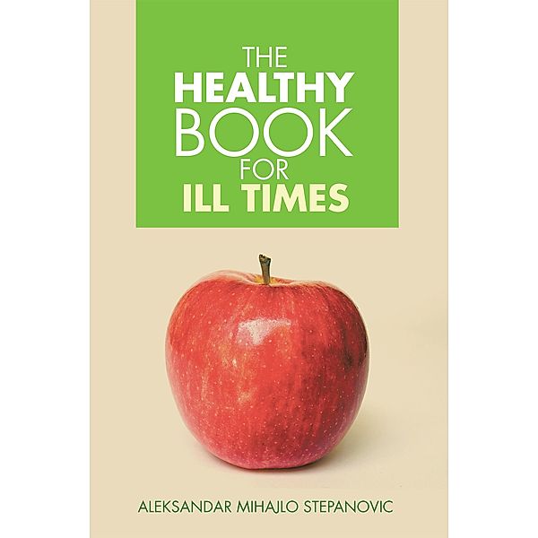 The Healthy Book for Ill Times, Aleksandar Mihajlo Stepanovic