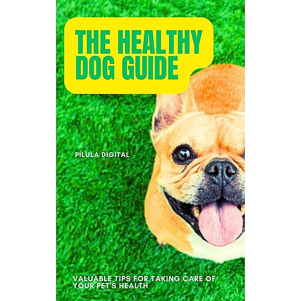 The Healthy Dog Guide, Pílula Digital