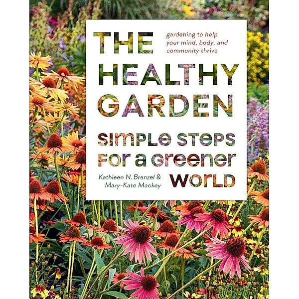 The Healthy Garden, Kathleen Norris Brenzel, Mary-Kate Mackey