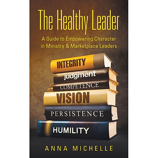 The Healthy Leader, Anna Michelle