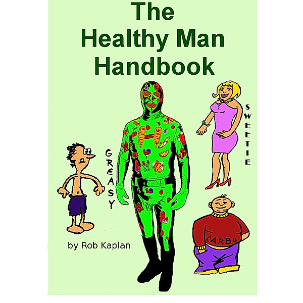The Healthy Man Handbook, Robert Kaplan