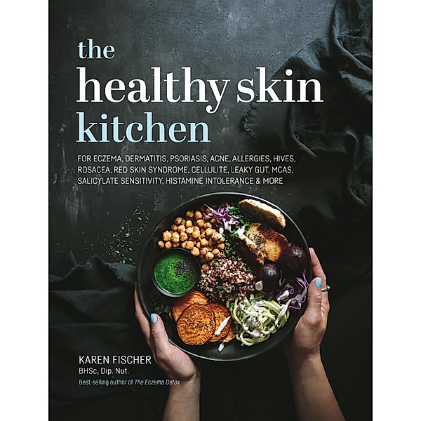 The Healthy Skin Kitchen, BHSc Fischer