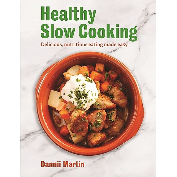 The Healthy Slow Cooker, Dannii Martin
