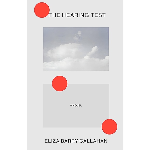The Hearing Test, Eliza Barry Callahan