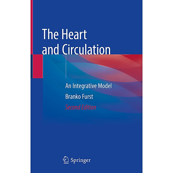 The Heart and Circulation, Branko Furst