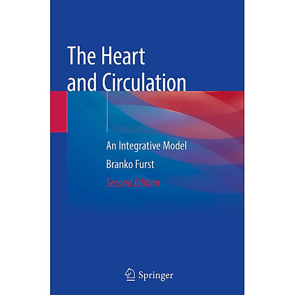 The Heart and Circulation, Branko Furst