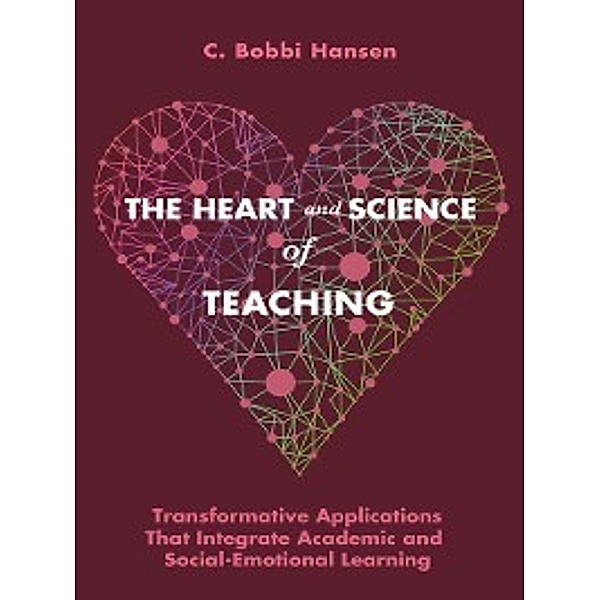 The Heart and Science of Teaching, C. Bobbi Hansen