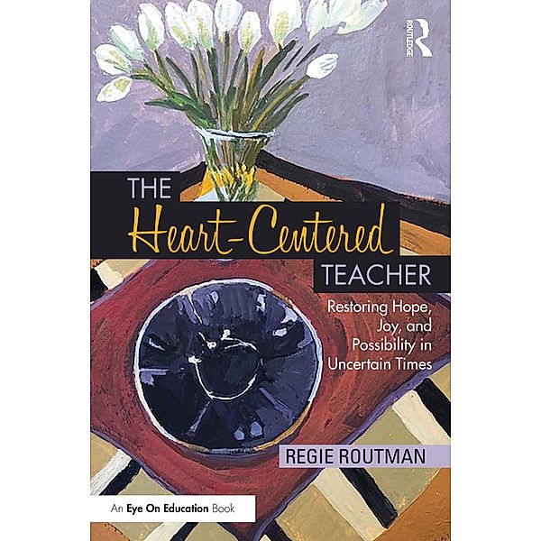 The Heart-Centered Teacher, Regie Routman