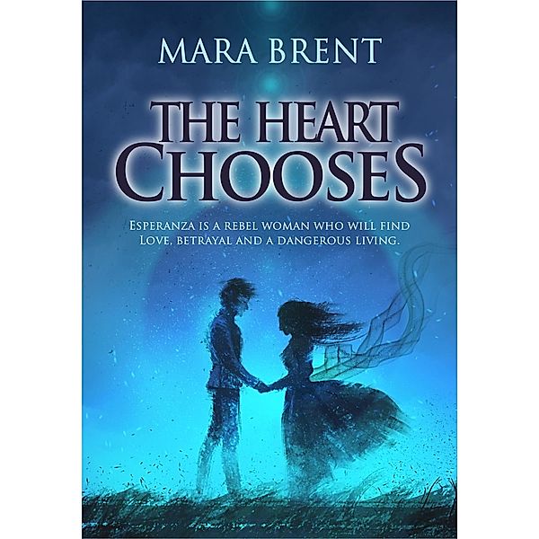 The Heart Chooses, Mara Brent