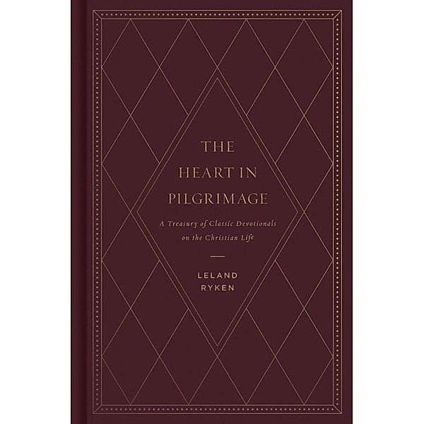 The Heart in Pilgrimage, Leland Ryken