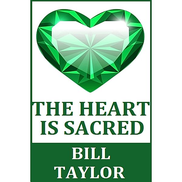 The Heart Is Sacred, Bill Taylor