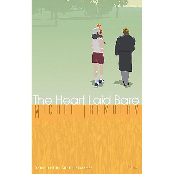 The Heart Laid Bare ebook, Michel Tremblay