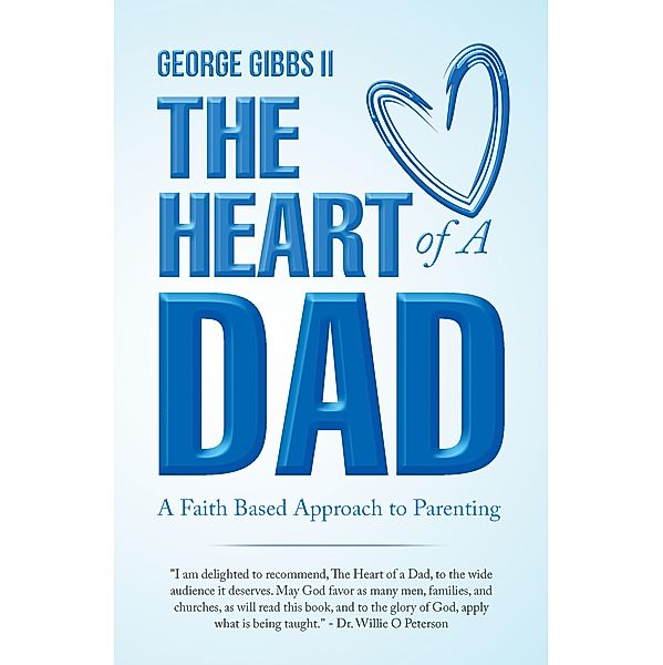 The Heart of a Dad, George Gibbs II