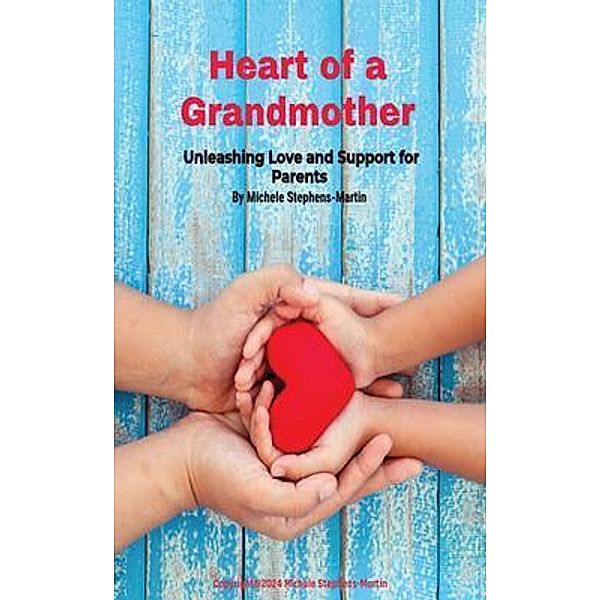 The Heart of a Grandma, Michele Stephens Martin
