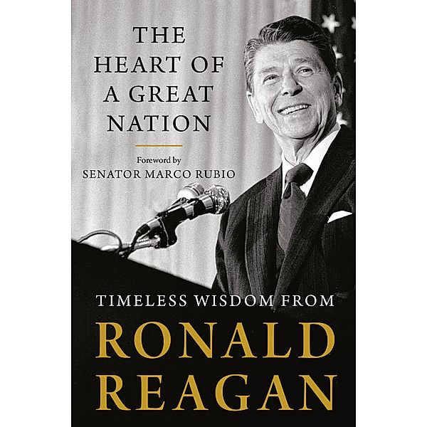 The Heart of a Great Nation, Ronald Reagan