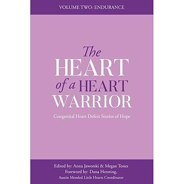 The Heart of a Heart Warrior Volume Two / The Heart of a Heart Warrior, Anna Marie Jaworski, Megan Jane Tones