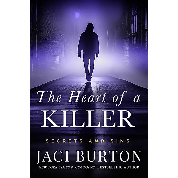 The Heart of a Killer (Secrets and Sins, #1) / Secrets and Sins, Jaci Burton
