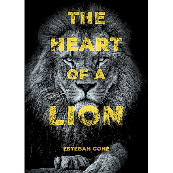 The Heart of a Lion, Esteban Goné