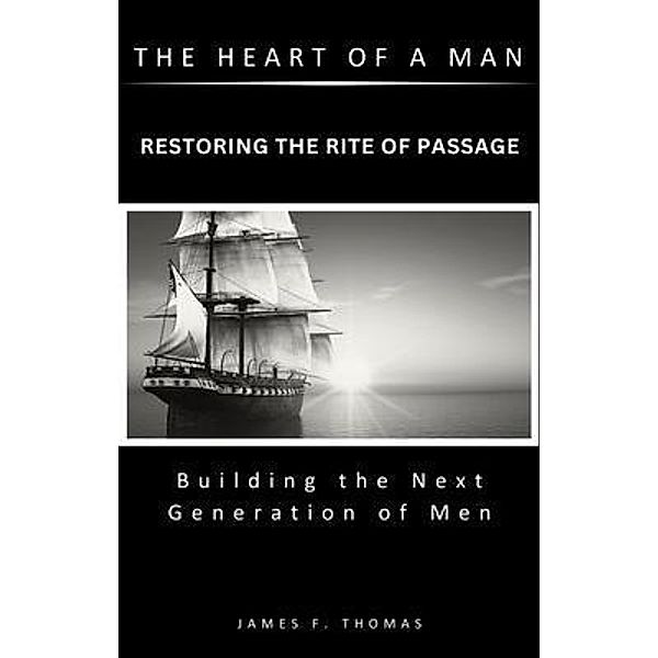 The Heart of a Man, James F Thomas