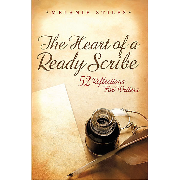 The Heart of a Ready Scribe, Melanie Stiles